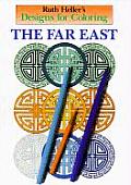 The Far East (Designs for Coloring)