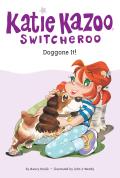Katie Kazoo Switcheroo #08: Doggone It! Cover