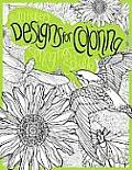 Spring Has Sprung (Designs for Coloring)