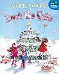 Deck the Halls [With Reusable Stickers] (Sticker Stories)