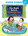 The Night Before Kindergarten [With Sticker(s)] (Sticker Stories)