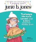 Junie B., First Grader: Turkeys We Have Loved and Eaten (and Other Thankful Stuff) (Junie B. Jones) Cover
