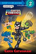 Catch Catwoman! (DC Super Friends) (Step Into Reading) Cover