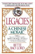 Legacies: A Chinese Mosaic