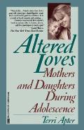 Altered Loves: Mothers and Daughters During Adolescence Cover