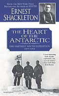 Heart of the Antarctic: The Farthest South Expedition