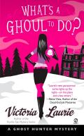 What's a Ghoul to Do?: A Ghost Hunter Mystery Cover