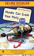 Murder Can Crash Your Party: A Desiree Shapiro Mystery (Desiree Shapiro Mysteries) Cover