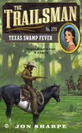 Trailsman #375: The Trailsman #375: Texas Swamp Fever