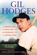 Gil Hodges: The Brooklyn Bums, the Miracle Mets, and the Extraordinary Life of a Baseball Legend Cover