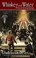 Whiskey and Water: A Novel of the Promethean Age Cover