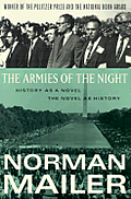 The Armies of the Night: History as a Novel, the Novel as History Cover