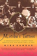 Motiba's Tattoos: a Granddaughter's Journey From America Into Her Indian Family's Past
