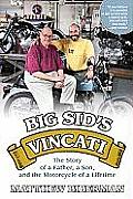 Big Sid's Vincati: The Story of a Father, a Son, and the Motorcycle of a Lifetime