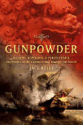 Gunpowder: Alchemy, Bombards, and Pyrotechnics: The History of the Explosive That Changed the World