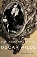 The Secret Life of Oscar Wilde: An Intimate Biography Cover