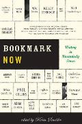 Bookmark Now: Writing in Unreaderly Times Cover