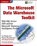 The MicrosoftData Warehouse Toolkit: With SQL Server2005 and the MicrosoftBusiness Intelligence Toolset