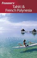 Frommer's Tahiti & French Polynesia (Frommer's Tahiti & French Polynesia)