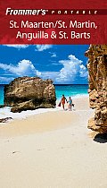 Frommer's Portable St. Maarten/St. Martin, Anguilla & St. Barts (Frommer's St. Martin, Anguilla & St. Bart's)