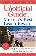 The Unofficial Guide to Mexico's Best Beach Resorts (Unofficial Guide to Mexico's Best Beach Resorts)
