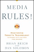 Media Rules!: Mastering Today's Technology to Connect with and Keep Your Audience Cover