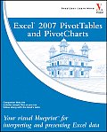 Excel 2007 PivotTables and PivotCharts: Your Visual Blueprint for Interpreting and Presenting Excel Data (Visual Blueprint) Cover