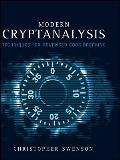 Modern Cryptanalysis: Techniques for Advanced Code Breaking