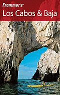 Frommer's Los Cabos & Baja (Frommer's Los Cabos & Baja)