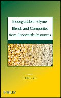 Biodegradable Polymer Blends and Composites from Renewable Resources Cover