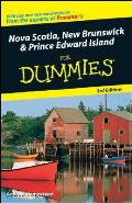 Nova Scotia, New Brunswick and Prince Edward Island for Dummies (For Dummies Travel: Nova Scotia, New Brunswick & Prince Edward Islan)