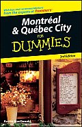 Montreal & Quebec City for Dummies (For Dummies Travel: Montreal & Quebec City)