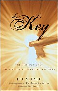 The Key: The Missing Secret for Attracting Anything You Want Cover