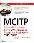 McItp: Microsoft Exchange Server 2007 Messaging Design and Deployment Study Guide: Exams 70-237 and 70-238
