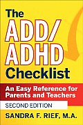 The ADD/ADHD Checklist: A Practical Reference for Parents and Teachers