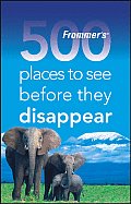 500 Places #2: Frommers 500 Places to See Before They Disappear Cover