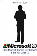 Microsoft 2.0: How Microsoft Plans to Stay Relevant in the Post-Gates Era