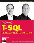 Beginning T-SQL with Microsoft SQL Server 2005 and 2008
