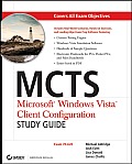 MCTS: Microsoft Windows Vista Client Configuration Study Guide: Exam 70-620