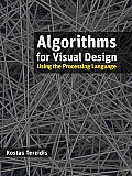 Algorithms for Visual Design Using the Processing Language Cover