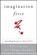 Imagination First: Unlocking the Power of Possibility Cover