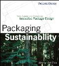 Packaging Sustainability: Tools, Systems, and Strategies for Innovative Package Design