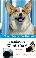 Pembroke Welsh Corgi: Your Happy Healthy Pet, with DVD Cover