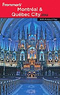 Frommer's Montreal & Quebec City [With Foldout Map] (Frommer's Montreal & Quebec City)