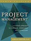 Project Management: A Systems Approach to Planning, Scheduling, and Controlling