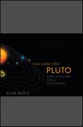 The Case for Pluto: How a Little Planet Made a Big Difference Cover
