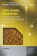 Wiley Series in Materials for Electronic & Optoelectronic Ap #35: Zinc Oxide Materials for Electronic and Optoelectronic Device Applications