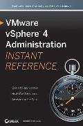 Vmware Vsphere 4 Administration Instant Reference