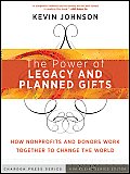 The Power of Legacy and Planned Gifts: How Nonprofits and Donors Work Together to Change the World (Chardon Press)