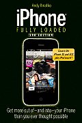 iPhone Fully Loaded (Iphone Fully Loaded: If You've Got It, You Can Iphone It)